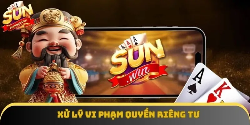 Vi phạm chính sách riêng tư bị xử lý theo quy định